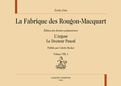 Picture of La fabrique des Rougon-Macquart. Vol. VIII : L'Argent, Le Docteur Pascal