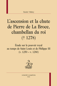 Picture of L’ascension et la chute de Pierre de La Broce, chambellan du roi († 1278)