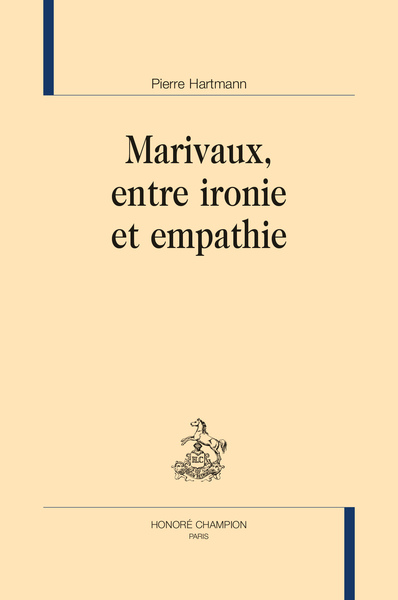 Image de MARIVAUX, ENTRE IRONIE ET EMPATHIE