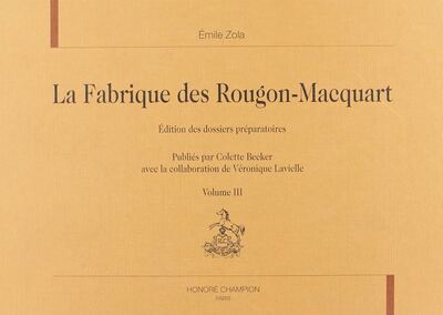 Image de La fabrique des Rougon-Macquart Vol. III : Une page d’amour, Nana, Pot Bouille.