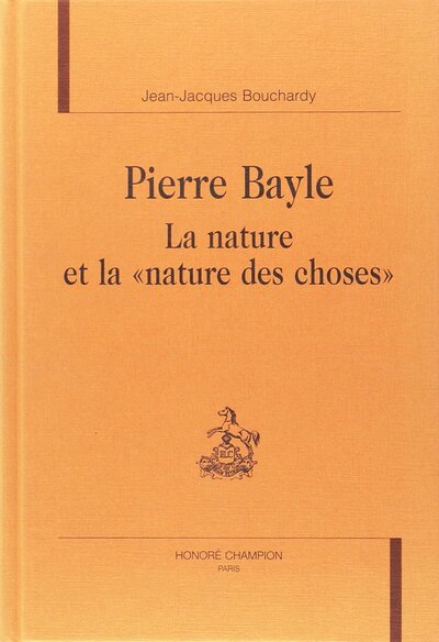 Picture of Pierre Bayle, la nature et la nature des choses