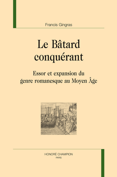 Picture of Le bâtard conquérant - essor et expansion du genre romanesque au Moyen âge