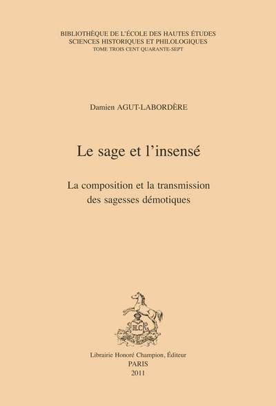Image de Le sage et l'insensé - la composition et la transmission des sagesses démotiques