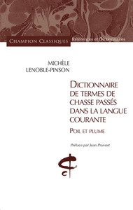 Image de Dictionnaire de termes de chasse passés dans la langue courante - Poil et plume