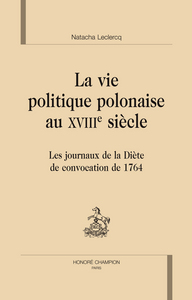 Picture of La vie politique polonaise au XVIIIe siècle