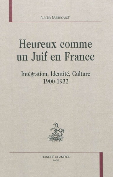 Picture of Heureux comme un Juif en France - intégration, identité, culture, 1900-1932