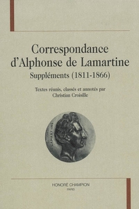 Image de Correspondance d'Alphonse de Lamartine. Suppléments, 1811-1866