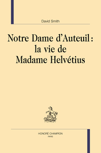 Picture of Notre Dame d’Auteuil : la vie de Madame Helvétius
