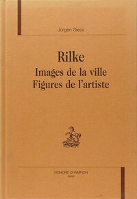 Image de Rilke, images de la ville, figures de l'artiste