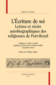 Image de L'écriture de soi. Lettres et récits autobiographiques des religieuses de Port-Royal