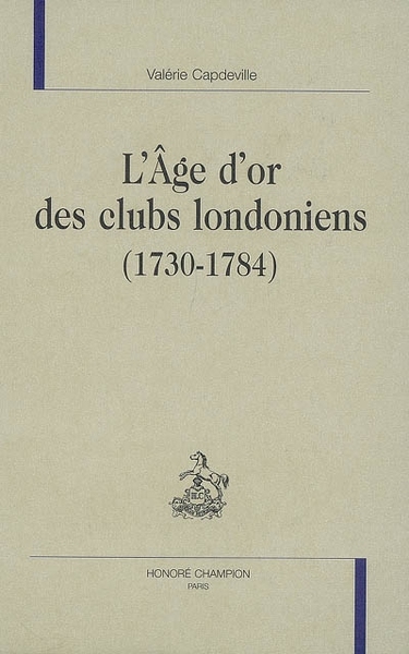 Image de L'âge d'or des clubs londoniens - 1730-1784