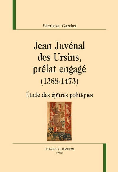 Picture of JEAN JUVENAL DES URSINS, PRÉLAT ENGAGÉ (1388-1473)