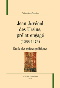 Picture of JEAN JUVENAL DES URSINS, PRÉLAT ENGAGÉ (1388-1473)