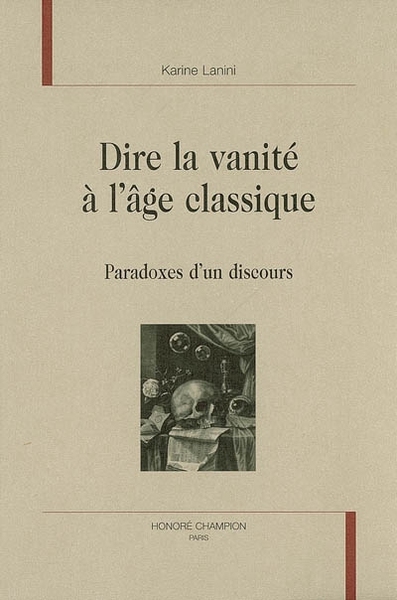 Picture of Dire la vanité à l'Âge classique - paradoxes d'un discours