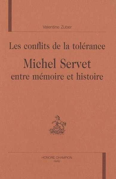 Picture of Les conflits de la tolérance - Michel Servet, entre mémoire et histoire
