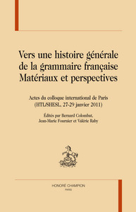 Image de Vers une histoire générale de la grammaire française - matériaux et perspectives