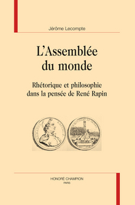 Picture of L'assemblée du monde - rhétorique et philosophie dans la pensée de René Rapin