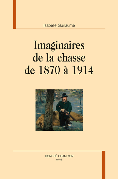 Image de IMAGINAIRES DE LA CHASSE DE 1870 À 1914