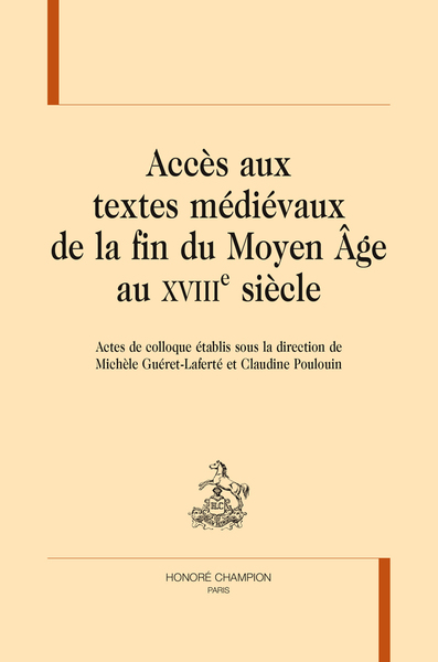 Picture of Accès aux textes médiévaux de la fin du Moyen âge au XVIIIe siècle - actes de colloque