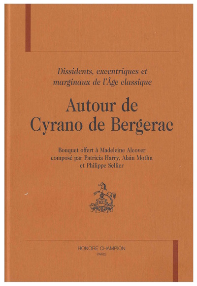 Image de Autour de Cyrano de Bergerac - dissidents, excentriques et marginaux de l'Âge classique