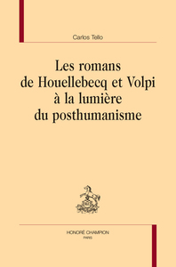 Picture of Les romans de Houellebecq et Volpi à la lumière du posthumanisme