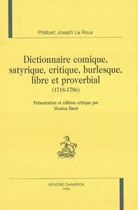 Image de Dictionnaire comique, satyrique, critique, burlesque, libre et proverbial, 1718-1786
