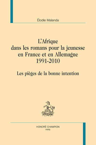 Image de L'AFRIQUE DANS LES ROMANS POUR LA JEUNESSE EN FRANCE ET EN ALLEMAGNE. 1991-2010