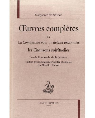 Image de Œuvres complètes. Tome 9 : Complainte pour un détenu prisonnier et Chansons spirituelles