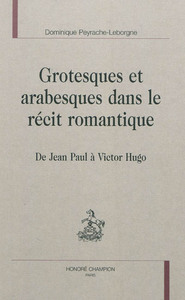 Image de Grotesques et arabesques dans le récit romantique - de Jean Paul à Victor Hugo