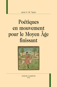 Image de Poétiques en mouvement pour le Moyen Âge finissant