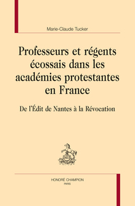Picture of PROFESSEURS ET RÉGENTS ÉCOSSAIS DANS LES ACADÉMIES PROTESTANTES EN FRANCE