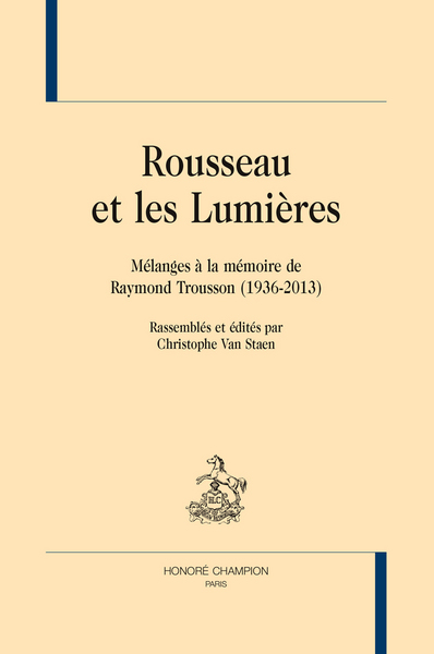Picture of Rousseau et les Lumières - mélanges à la mémoire de Raymond Trousson, 1936-2013