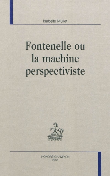 Picture of Fontenelle ou La machine perspectiviste