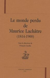 Picture of Le monde perdu de Maurice Lachâtre - 1814-1900