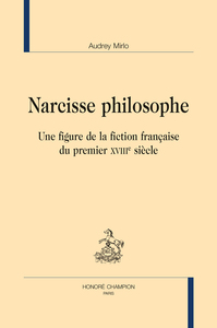 Image de Narcisse philosophe - une figure de la fiction française du premier XVIIIe siècle