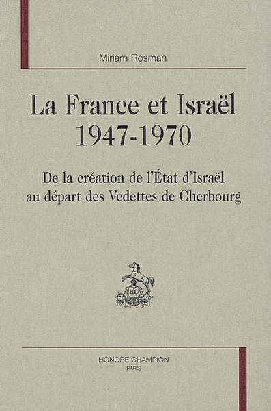 Picture of La France et Israël, 1947-1970 - de la création de l'État d'Israël au départ des vedettes de Cherbourg