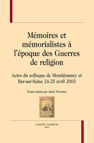 Image de Mémoires et mémorialistes à l'époque des guerres de religion