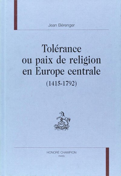 Picture of Tolérance ou paix de religion en Europe centrale - 1415-1792