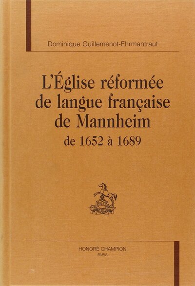 Picture of L'Église réformée de langue française de Mannheim - de 1652 à 1689