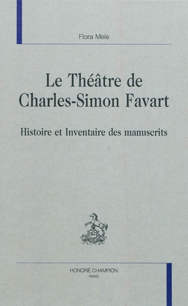 Picture of Le théâtre de Charles-Simon Favart - histoire et inventaire des manuscrits