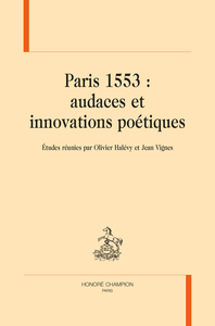 Picture of Paris 1553 : audaces et innovations poétiques