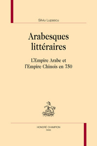 Picture of Arabesques littéraires - l'empire arabe et l'empire chinois en 750