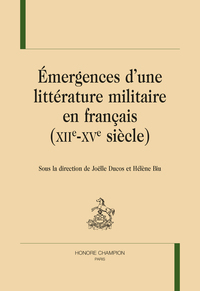 Picture of Émergences d’une littérature militaire en français (XIIe-XVe siècle)