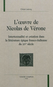 Picture of L'oeuvre de Nicolas Vérone - intertextualité et création dans la littérature épique franco-italienne du XIVe siècle