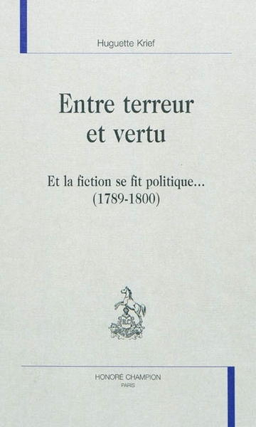 Picture of Entre terreur et vertu - et la fiction se fit politique