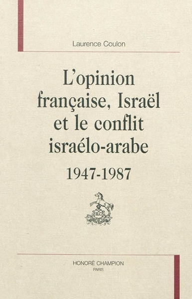 Picture of L'opinion française, Israël et le conflit israélo-arabe, 1947-1987