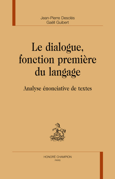 Image de Le dialogue, fonction première du langage - analyse énonciative de textes