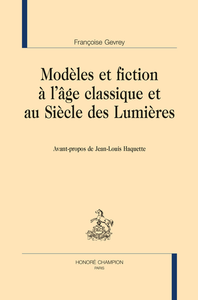 Image de MODÈLES ET FICTION À L ÂGE CLASSIQUE ET AU SIÈCLE DES LUMIÈRES