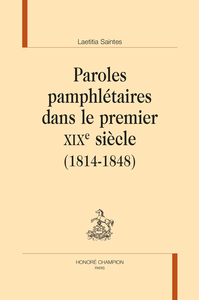 Image de PAROLES PAMPHLÉTAIRES DANS LE PREMIER XIXE SIÈCLE (1814-1848)