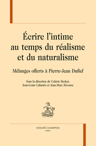 Picture of ÉCRIRE L'INTIME AU TEMPS DU RÉALISME ET DU NATURALISME